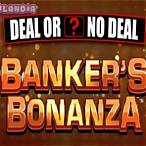 deal or no deal banker's bonanza slot